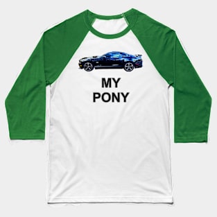 My Pony BLK50 Neon Baseball T-Shirt